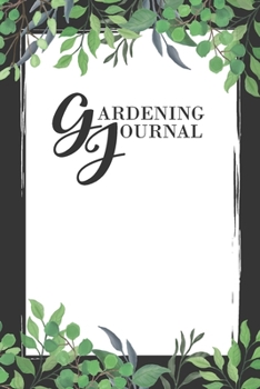 Paperback Gardening Journal: Plant Record Logbook - Gardening Journal Book