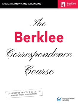 Paperback The Berklee Correspondence Course - Music: Harmony and Arranging Book