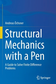 Paperback Structural Mechanics with a Pen: A Guide to Solve Finite Difference Problems Book