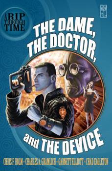 Paperback A Rip Through Time: The Dame, the Doctor, and the Device Book