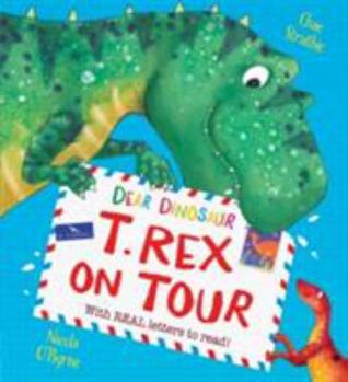 Paperback Dear Dinosaur T Rex On Tour Book