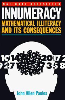 Paperback Innumeracy: Mathematical Illiteracy and Its Social Consequences Book