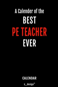 Calendar for PE Teachers / PE Teacher: Everlasting Calendar / Diary / Journal (365 Days / 3 Days per Page) for notes, journal writing, event planner, quotes & personal memories