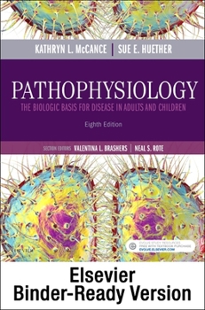 Loose Leaf Pathophysiology - Binder Ready: The Biologic Basis for Disease in Adults and Children Book