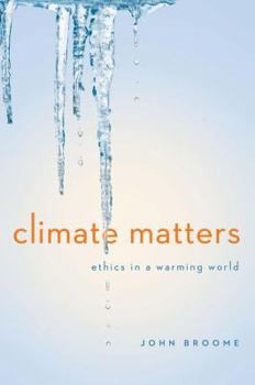 Hardcover Climate Matters: Ethics in a Warming World Book