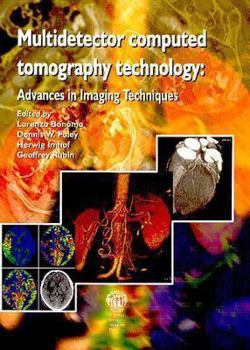 Hardcover Multidetector Computed Tomography Technology: Advances in Imaging Techniques Book