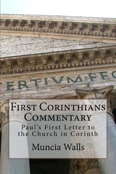 Paperback First Corinthians Commentary: Paul's First Letter to the Church in Corinth Book