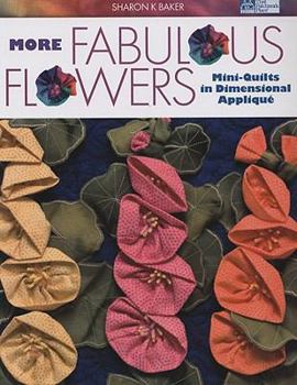 Paperback More Fabulous Flowers: Mini-Quilts in Dimensional Applique Book