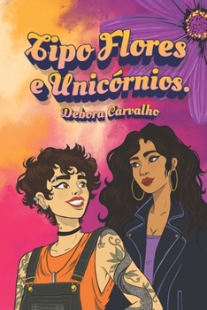 Paperback Tipo flores e unicórnios [Portuguese] Book