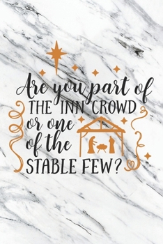 Happy Are You Part Of The Inn Crowd Or One Of The Stable Few I Love You Birthday: Christmas Quote Journal / Notebook / Diary - Cute Christmas Party Gift Idea