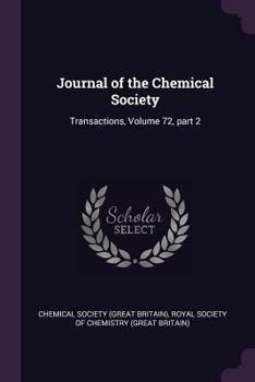 Paperback Journal of the Chemical Society: Transactions, Volume 72, part 2 Book