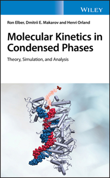 Hardcover Molecular Kinetics in Condensed Phases: Theory, Simulation, and Analysis Book