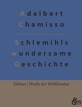 Schlemihls wundersame Geschichte: Als Peter Schlemihl seinen Schatten verkaufte