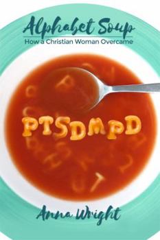 Paperback Alphabet Soup: How a Christian Woman Overcame Book