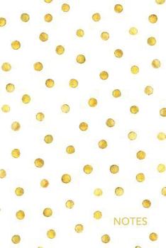 Paperback Notes: Lined Notebook Journal - Gold Dots Book