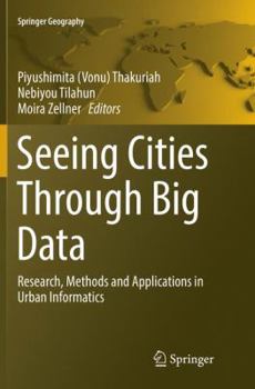 Paperback Seeing Cities Through Big Data: Research, Methods and Applications in Urban Informatics Book