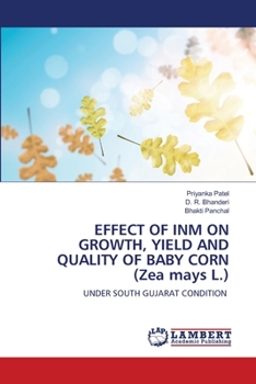 EFFECT OF INM ON GROWTH, YIELD AND QUALITY OF BABY CORN (Zea mays L.)