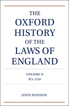 Hardcover The Oxford History of the Laws of England Volume II: 900-1216 Book