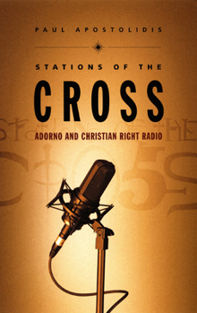 Paperback Stations of the Cross: Adorno and Christian Right Radio Book