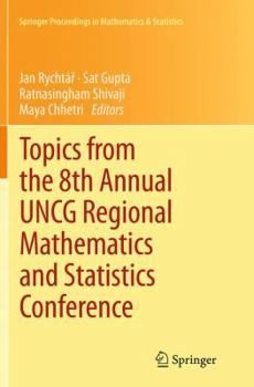 Paperback Topics from the 8th Annual Uncg Regional Mathematics and Statistics Conference Book