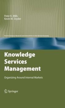 Knowledge Services Management (Service Science: Research and Innovations in the Service Economy)