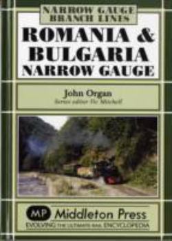 Hardcover Romania and Bulgaria Narrow Gauge Book