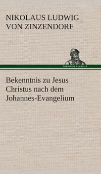 Hardcover Bekenntnis zu Jesus Christus nach dem Johannes-Evangelium [German] Book