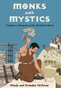 Paperback Monks and Mystics: Volume 2: Chronicles of the Medieval Church Book
