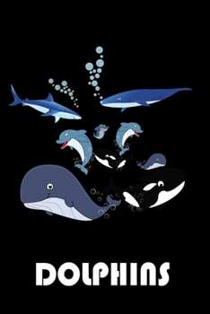 DOLPHINS: Lined Notebook with nice decorated interior to Write In for Notes, To Do Lists,  Notepad, Journal, Funny Gifts for dolphin Lover
