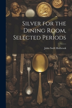 Paperback Silver for the Dining Room, Selected Periods Book