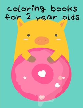 Coloring Books For 2 Year Olds: Christmas coloring Pages for Children ages 2-5 from funny image. (Grown-ups book)