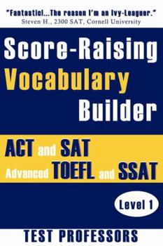 Paperback Score-Raising Vocabulary Builder for ACT and SAT Prep & Advanced TOEFL and SSAT Study (Level 1) Book