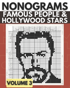 Paperback Nonograms Famous People & Hollywood Stars 3: Upper-Intermediate to Hard Level Picross, Griddlers, Hanjie Puzzle Book for Adults Book