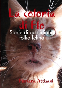 Paperback La colonia di Flo [Italian] Book