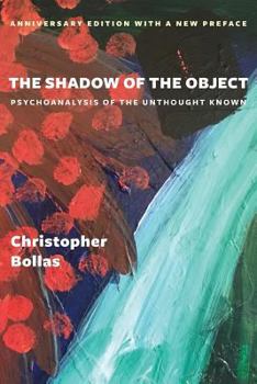 Paperback The Shadow of the Object: Psychoanalysis of the Unthought Known Book