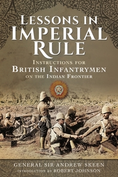 Paperback Lessons in Imperial Rule: Instructions for British Infantrymen on the Indian Frontier Book