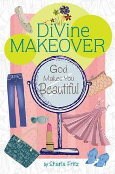 Paperback Divine Makeover: God Makes You Beautiful Book