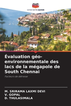 Paperback Évaluation géo-environnementale des lacs de la mégapole de South Chennai [French] Book