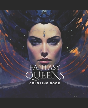 Paperback Fantasy Queen Coloring Book: Majestic Designs for Creative Enchantment Book