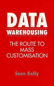 Hardcover Data Warehousing: The Route to Mass Communication Book