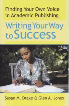 Paperback Writing Your Way To Success: Finding Your Own Voice In Academic Publishing Book