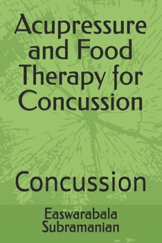 Paperback Acupressure and Food Therapy for Concussion: Concussion Book