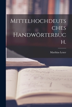Paperback Mittelhochdeutsches Handwörterbuch. [German] Book