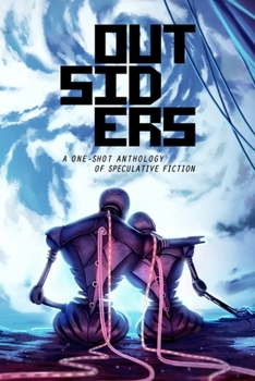 Paperback Outsiders: A One-Shot Anthology of Speculative Fiction Book