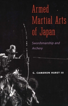 Paperback Armed Martial Arts of Japan: Swordsmanship and Archery Book