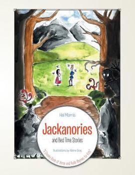 Paperback Jackanories and Bed Time Stories: A Cheeky Book of Verse and Rude Rhymes for Kids Book