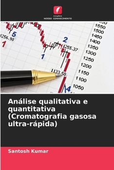 Paperback Análise qualitativa e quantitativa (Cromatografia gasosa ultra-rápida) [Portuguese] Book