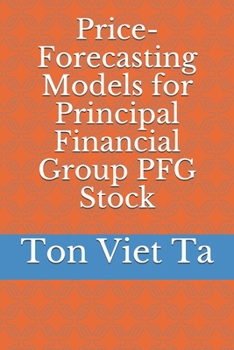 Paperback Price-Forecasting Models for Principal Financial Group PFG Stock Book