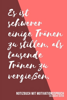 Notizbuch mit Motivationsspruch: DIN A5 Notizbuch mit Motivationsspruch - Punkteraster (German Edition)