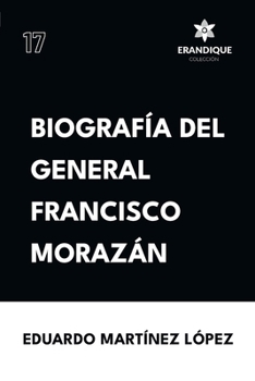 Paperback Biografía del General Francisco Morazán [Spanish] Book